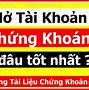 Mở Tài Khoản Chứng Khoán Ở Mỹ