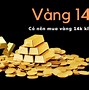 Vàng 14K Có Bị Phai Màu Không